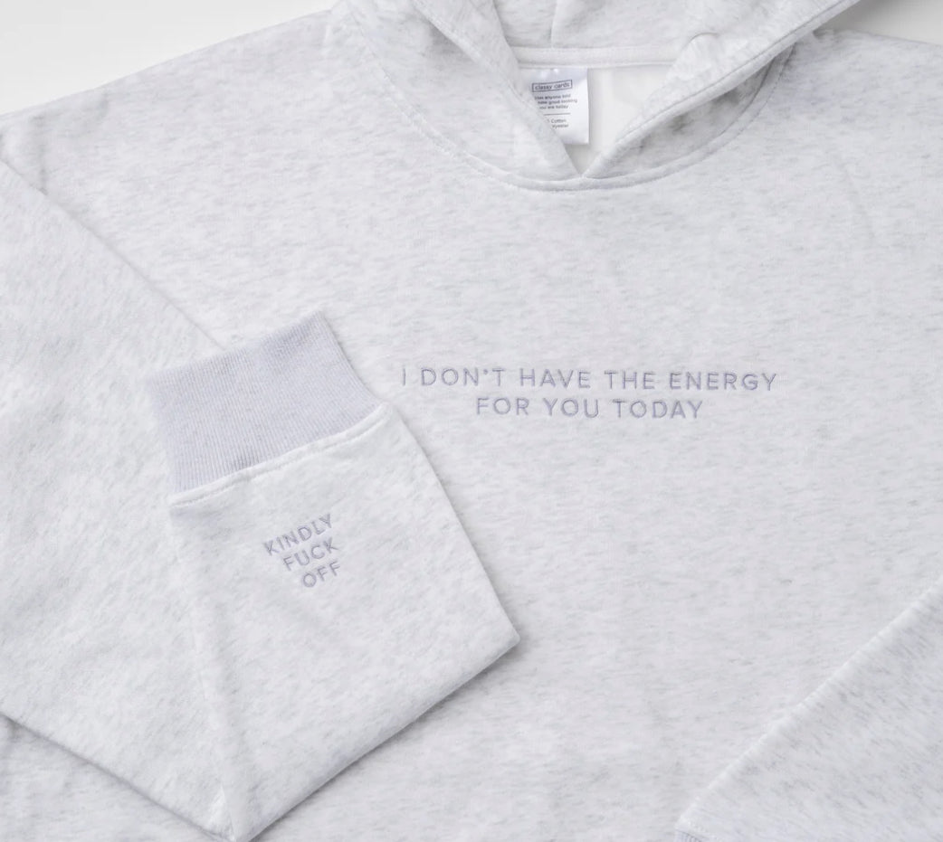 Energy for You Today Hoodie