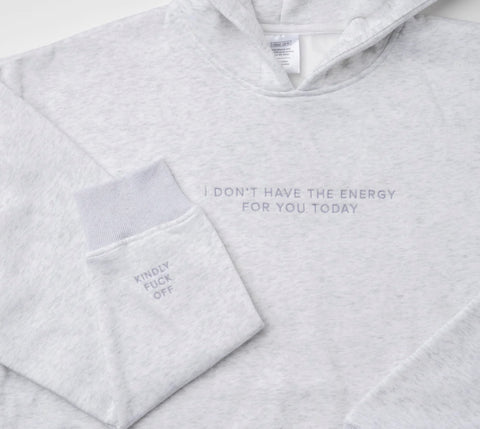 Energy for You Today Hoodie
